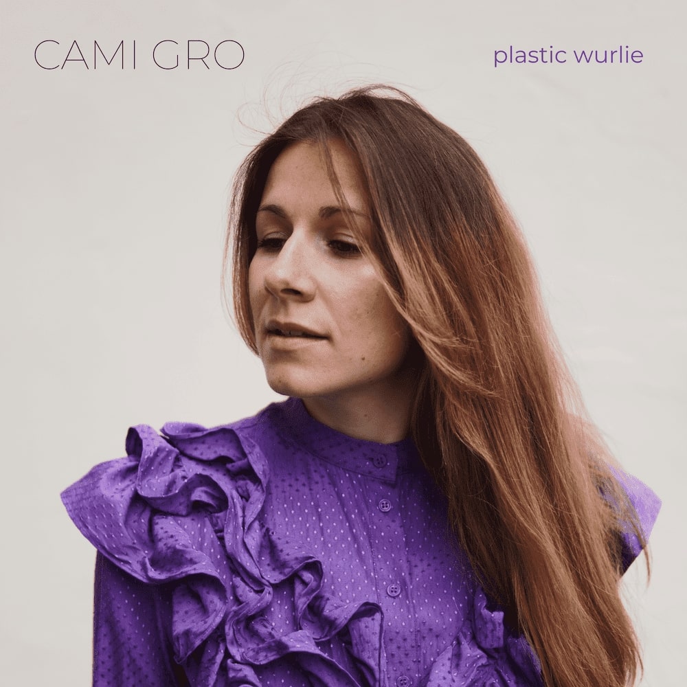 Cami Gro - Plastic Wurlie Cami Gro - Plastic Wurlie album cover